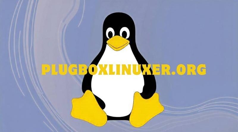 Plugboxlinuxer.org: Your Go-To Linux Learning Hub